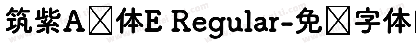 筑紫A圆体E Regular字体转换